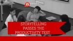 Storytelling Passes the Productivity Test 3 of 10
