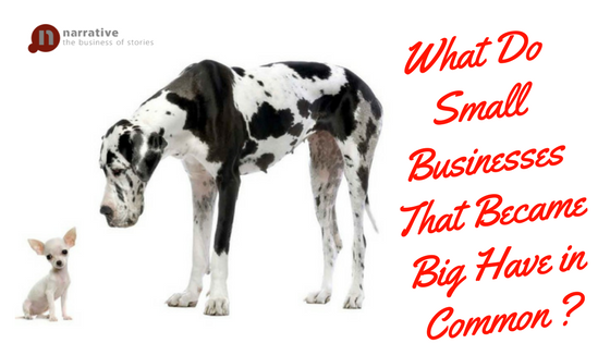 Storytelling: What do small businesses that became big have in common?