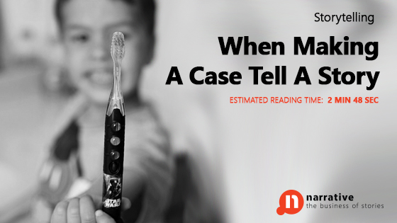 Storytelling : When Making A Case Tell A Story