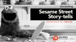 Storytelling: Sesame Street Story-tells