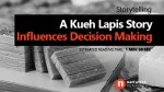 Storytelling : A Kueh Lapis Story Influences Decision Making