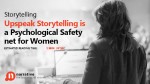 Storytelling: Why do women UPSPEAK?