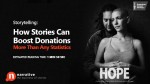 Brand Storytelling : How Stories Can Boost Donations.