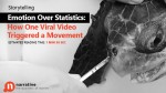 Data Storytelling: How One Viral Video Triggered a Movement