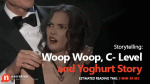 Storytelling: Woop Woop, C- Level and Yoghurt Story