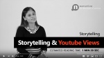 Storytelling & Youtube Views