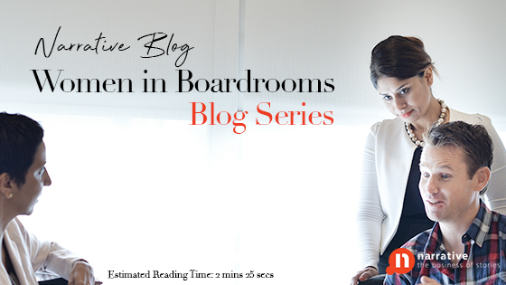 Storytelling :Women in Boardrooms Part 4 of 5