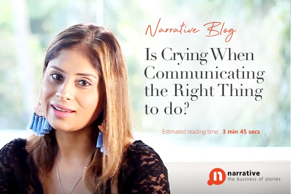 Is crying when communicating the right thing to do?