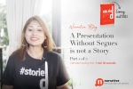 A presentation without segues is not a story (Part 1 of 2)