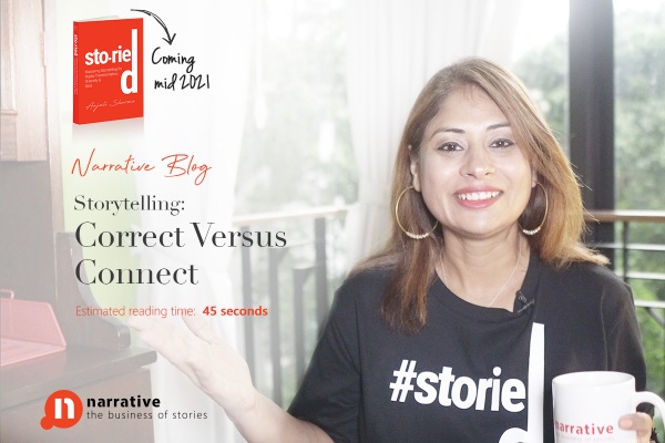 Storytelling : Correct Versus Connect
